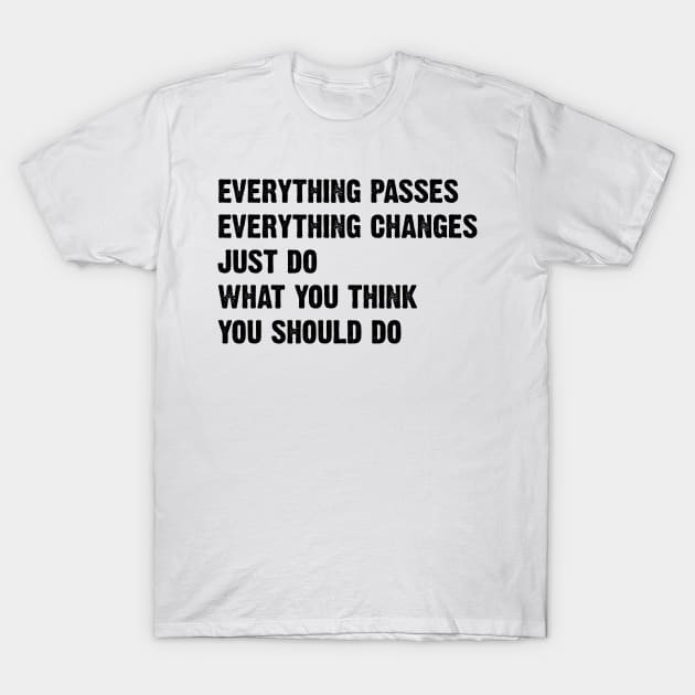 Inspirational quote v2 T-Shirt by Emma